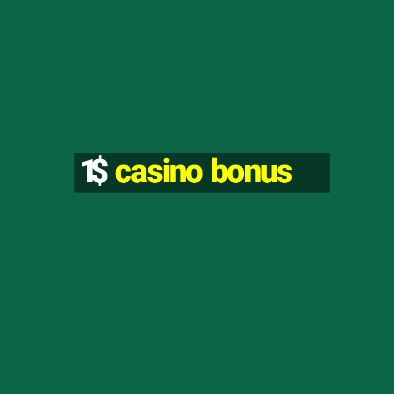 1$ casino bonus