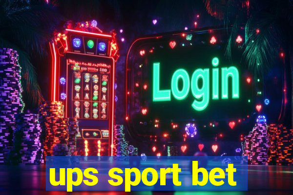 ups sport bet