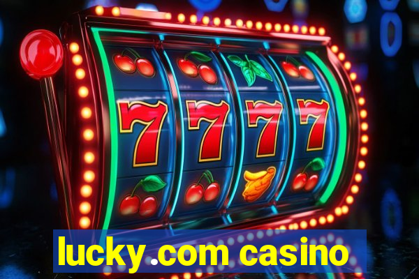 lucky.com casino