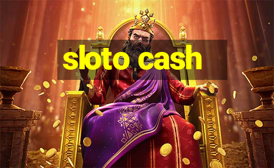 sloto cash