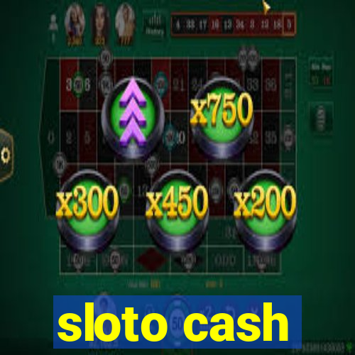 sloto cash