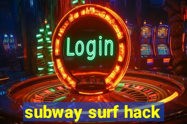 subway surf hack