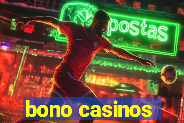 bono casinos