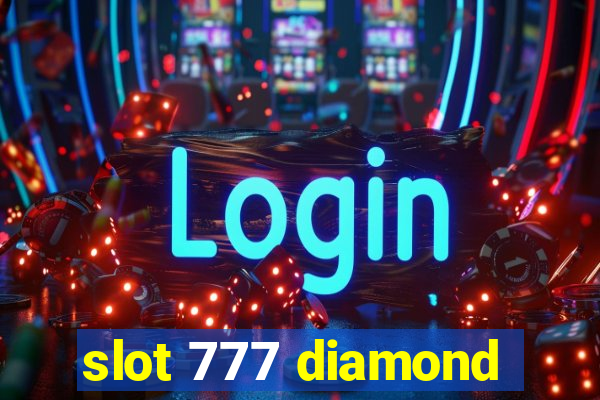 slot 777 diamond