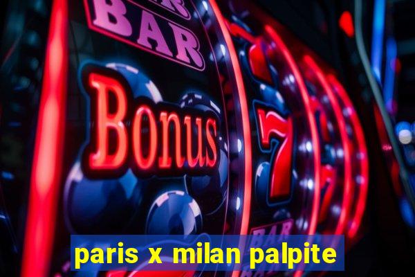 paris x milan palpite