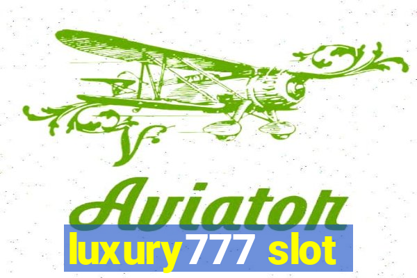 luxury777 slot