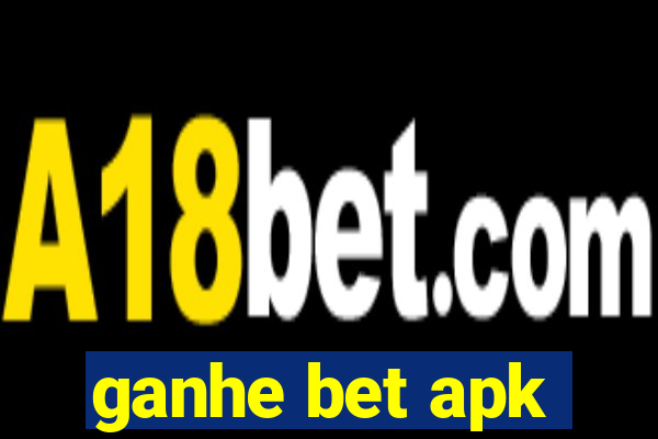 ganhe bet apk