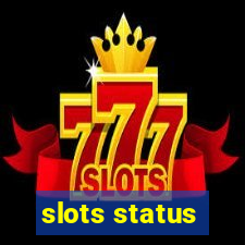 slots status