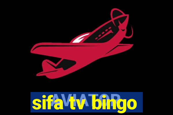 sifa tv bingo