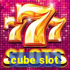 cube slot