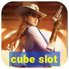 cube slot