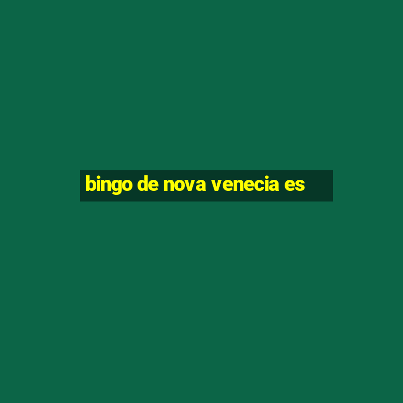 bingo de nova venecia es