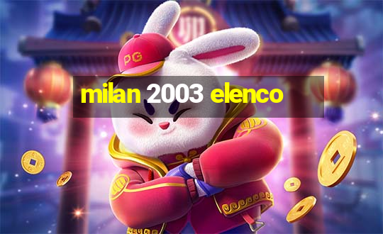 milan 2003 elenco