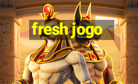 fresh jogo