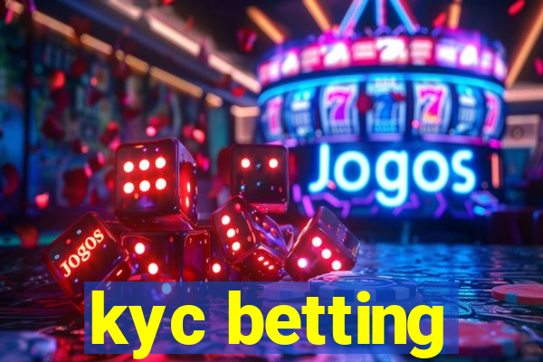 kyc betting