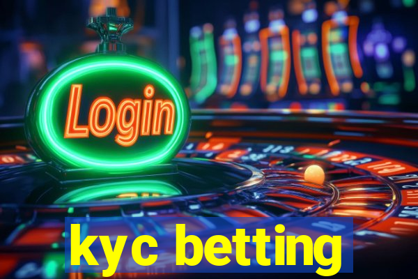 kyc betting