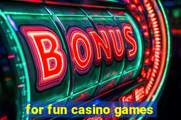 for fun casino games