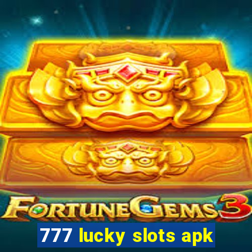 777 lucky slots apk