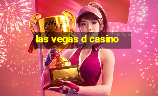 las vegas d casino