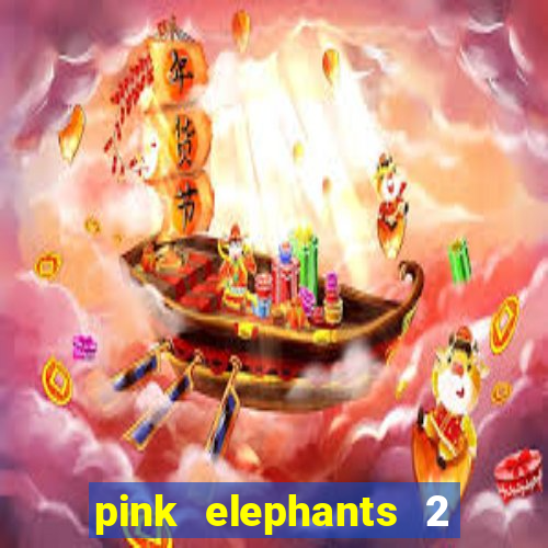 pink elephants 2 slot free play