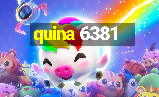 quina 6381