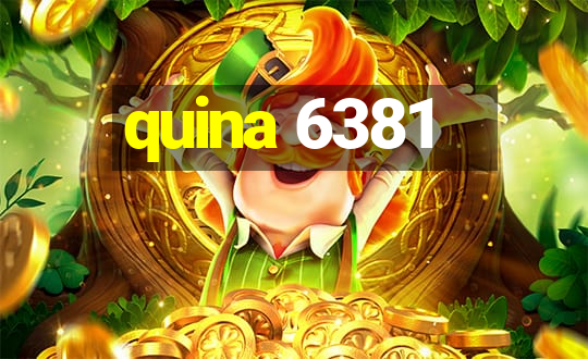 quina 6381