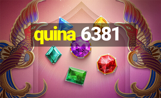 quina 6381