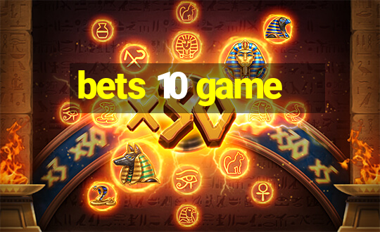 bets 10 game