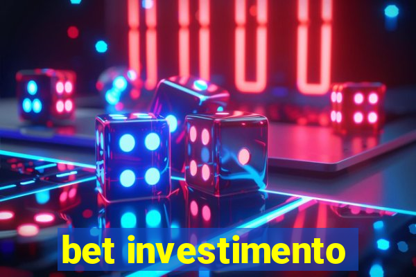 bet investimento