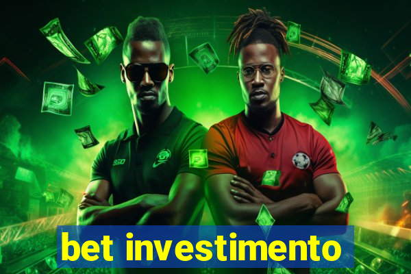 bet investimento