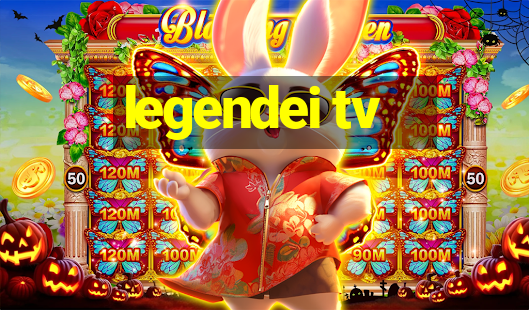 legendei tv