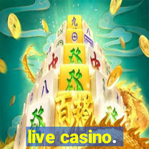 live casino.