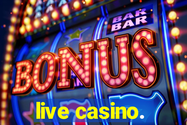 live casino.