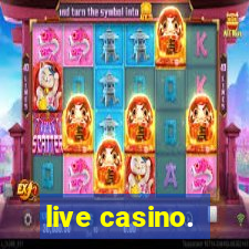 live casino.