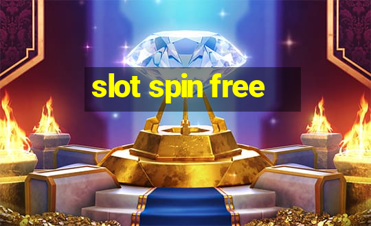 slot spin free