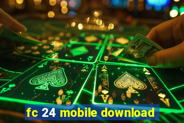 fc 24 mobile download