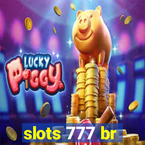 slots 777 br