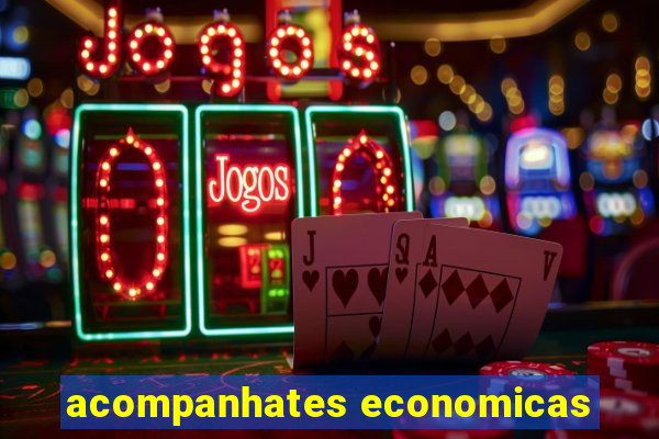 acompanhates economicas