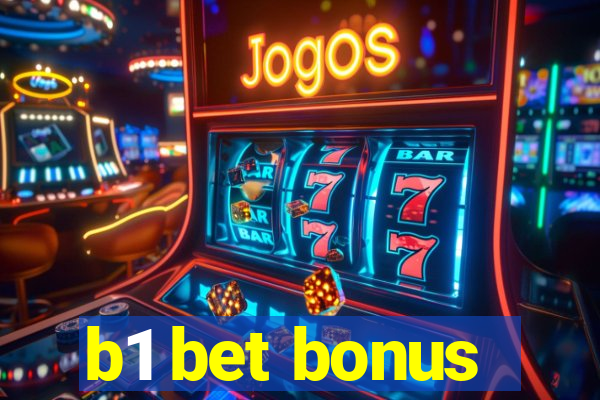 b1 bet bonus