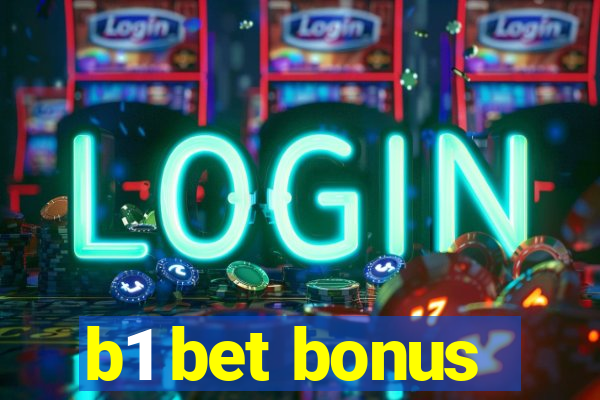 b1 bet bonus