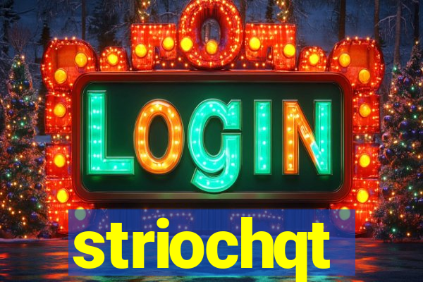 striochqt