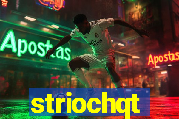 striochqt