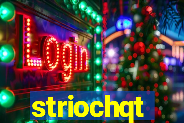 striochqt