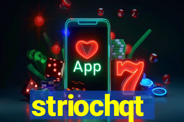 striochqt