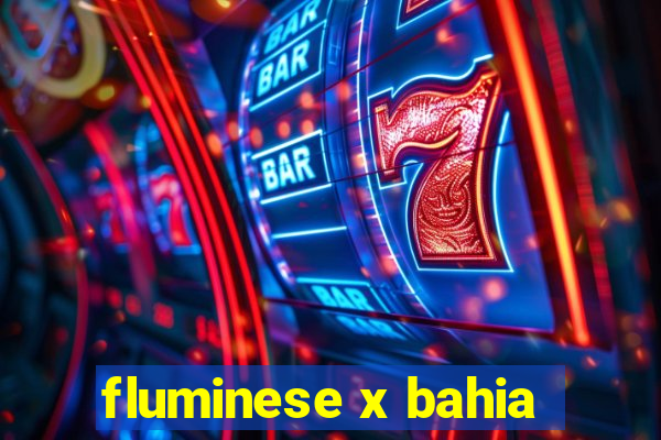 fluminese x bahia