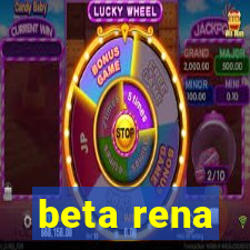 beta rena