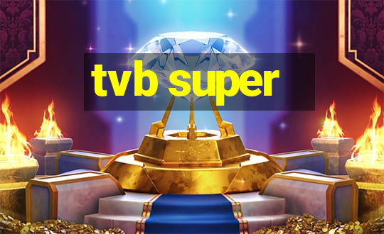 tvb super