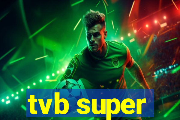 tvb super