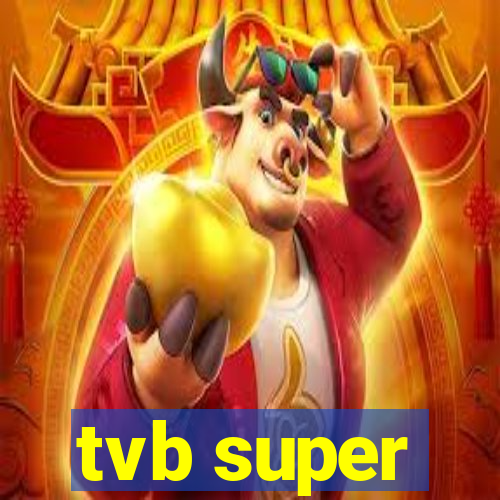 tvb super