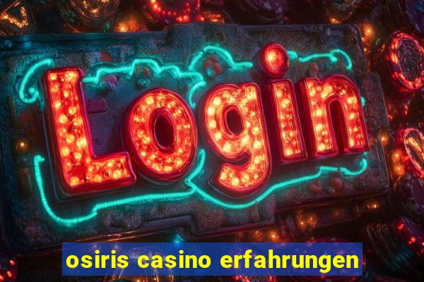 osiris casino erfahrungen